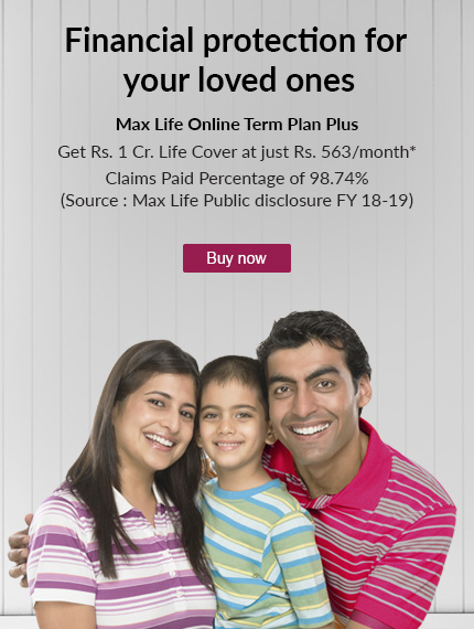 Buy Max Life Term Insurance Plan Online and Give Financial Protection for Your Loved Ones